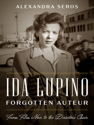 cover image of Ida Lupino, Forgotten Auteur